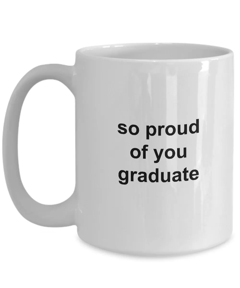 Congratulations Graduate Mug - So Proud of You Graduate Mug Ceramic Coffee Cup Gift