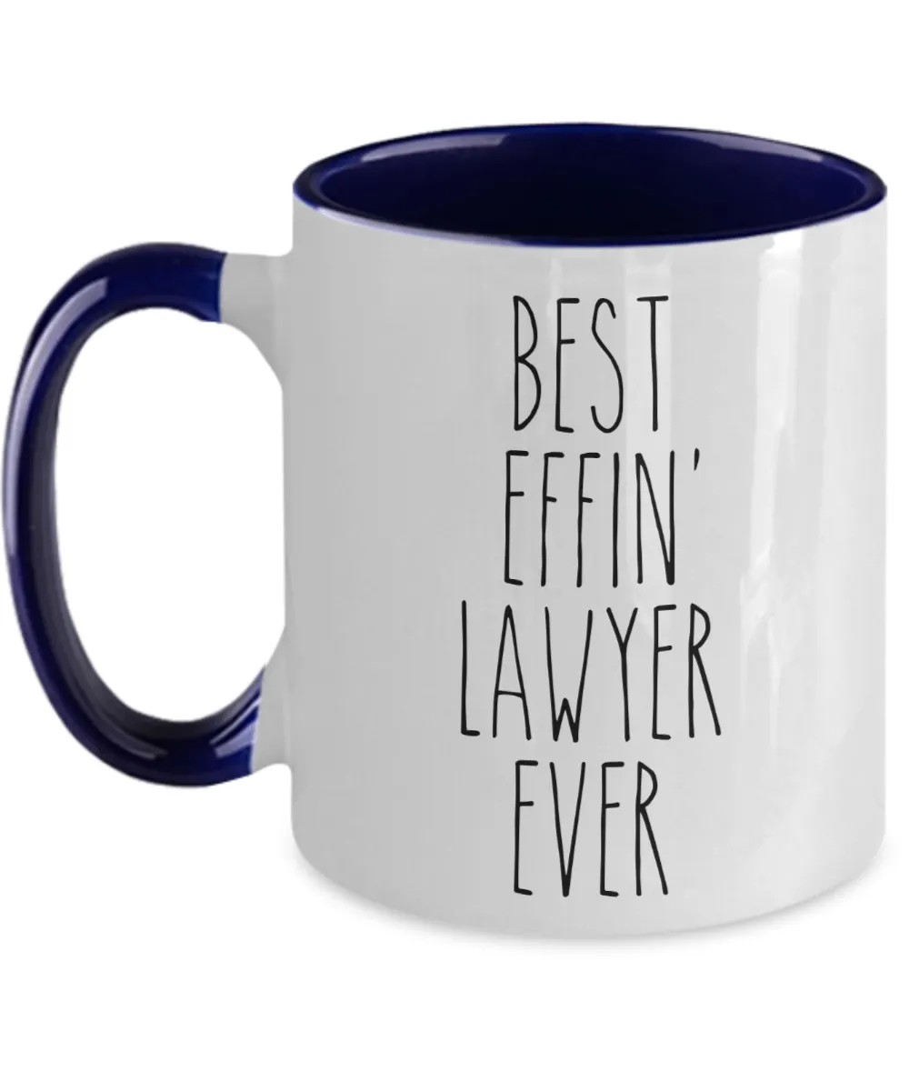 Gift For Lawyer Best Effin' Lawyer Ever Mug Two-Tone Coffee Cup Funny Coworker Gifts