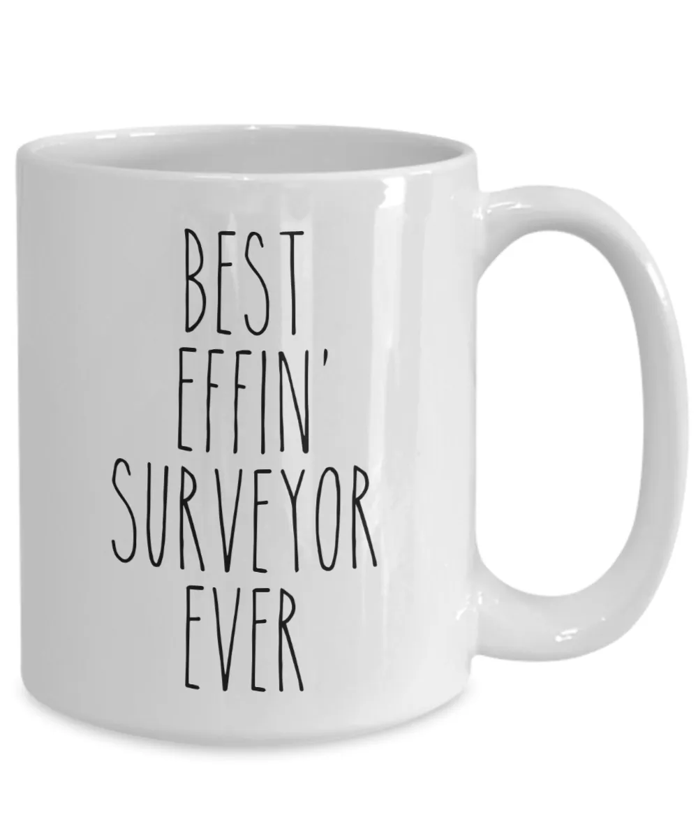 Gift For Surveyor Best Effin' Surveyor Ever Mug Coffee Cup Funny Coworker Gifts